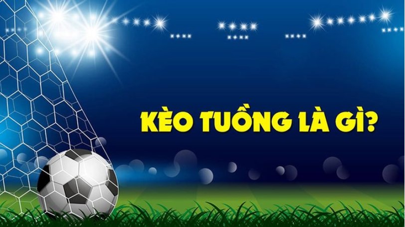 Kèo tuồng là gì? 